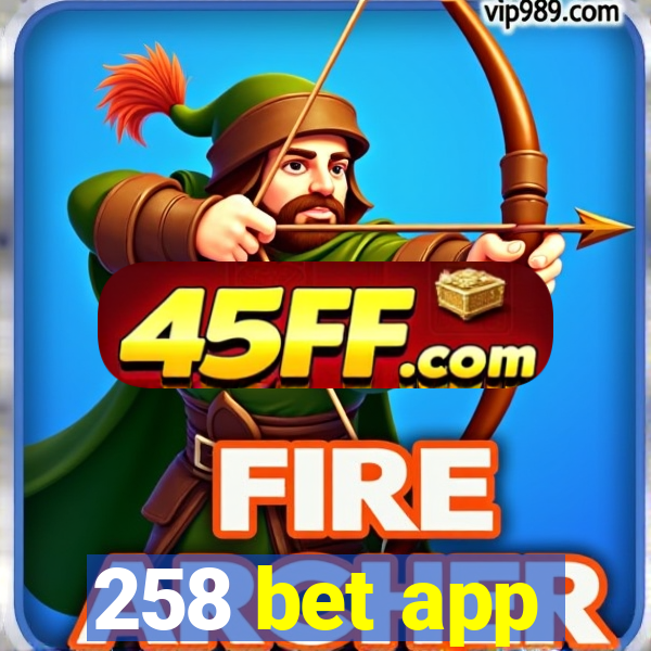 258 bet app